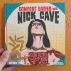 Microcosm EVERYTHING ELSE Comfort Eating With Nick Cave: Vegan Recipes To Get Deep Inside Of You By Joshua Ploeg And Automne Zingg