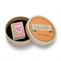 Erstwilder How To Love You Brooch ACCESSORIES