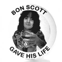 Goblinko Bon Scott Gave His Life - Big Button EVERYTHING ELSE