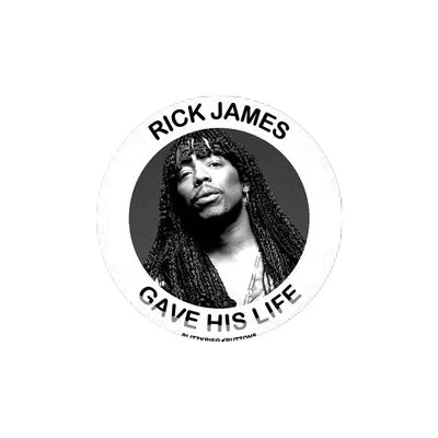 Goblinko Rick James Gave His Life - Medium Button 3 Goblinko Rick James Gave His Life - Medium Button