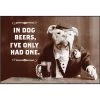 Ephemera EVERYTHING ELSE In Dog Beers... Magnet