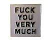 Eagle Emblems Fuck You Very Much Enamel Pin
