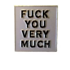 Eagle Emblems Fuck You Very Much Enamel Pin