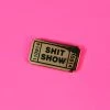 Mood Poison EVERYTHING ELSE Shit Show Ticket Enamel Pin - Gold Metal